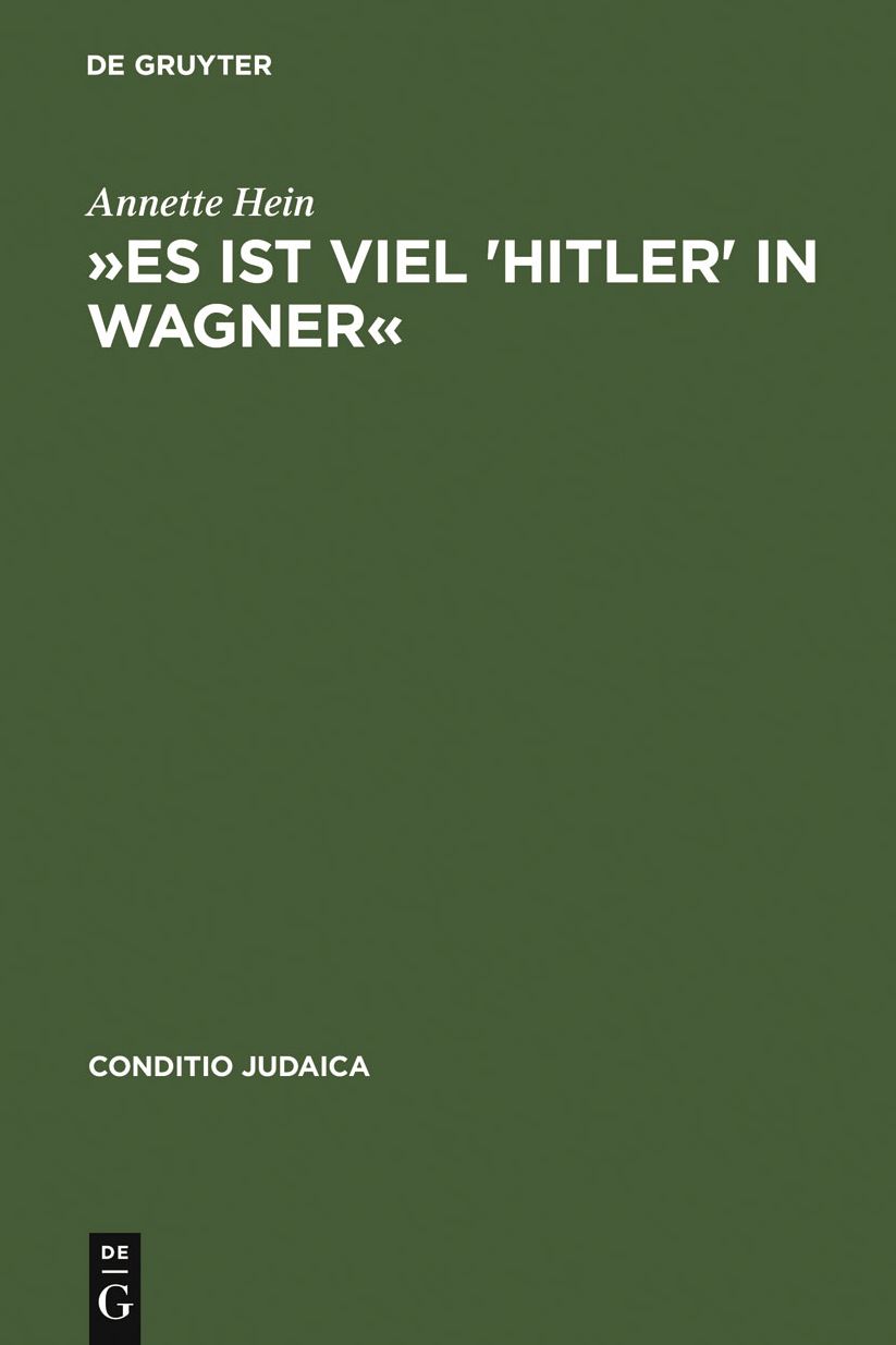 "Es ist viel 'Hitler' in Wagner": Rassismus und antisemitische Deutschtumsideologie in den "Bayreuther Blattern" (1878--1938). Mit einem Verfasser- und Schlagwortregister