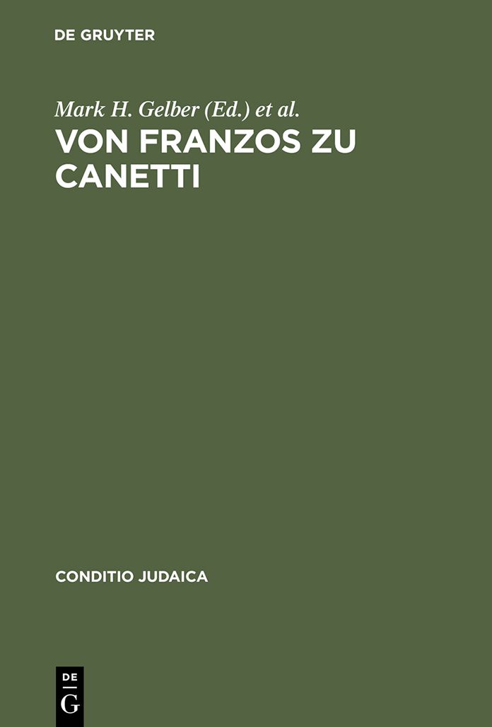 Von Franzos zu Canetti: Judische Autoren aus Osterreich. Neue Studien