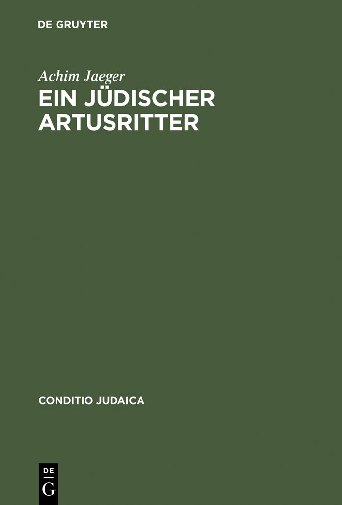 Ein judischer Artusritter: Studien zum judisch-deutschen "Widuwilt" ("Artushof") und zum "Wigalois" des Wirnt von Gravenberc