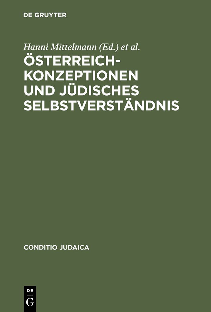 Osterreich-Konzeptionen und judisches Selbstverstandnis: Identitats-Transfigurationen im 19. und 20. Jahrhundert