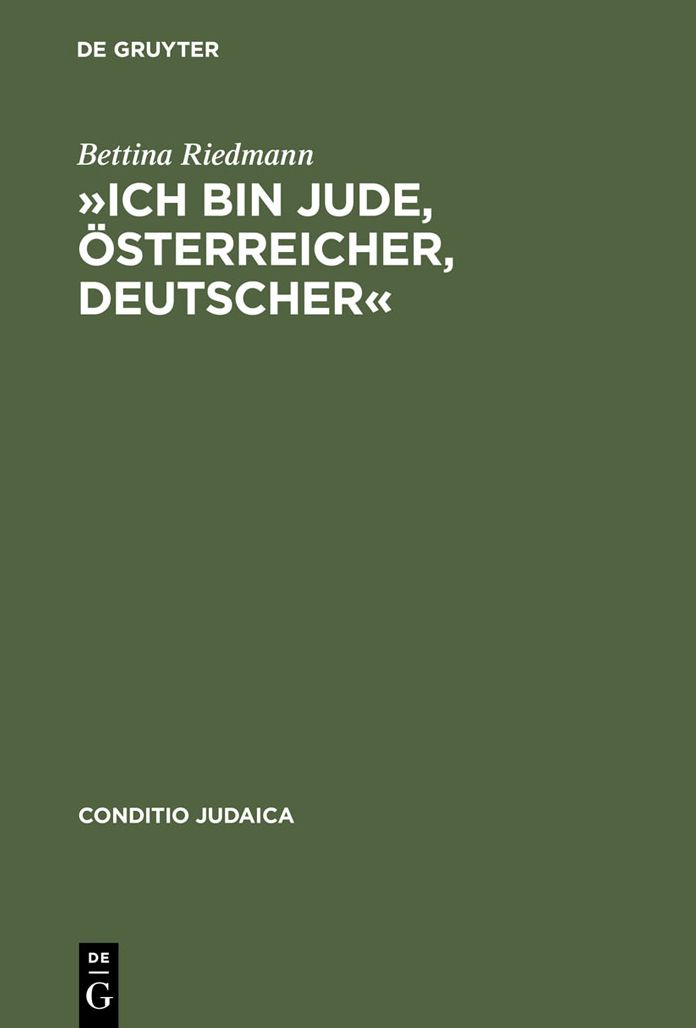 "Ich bin Jude, Osterreicher, Deutscher": Judentum in Arthur Schnitzlers Tagebuchern und Briefen