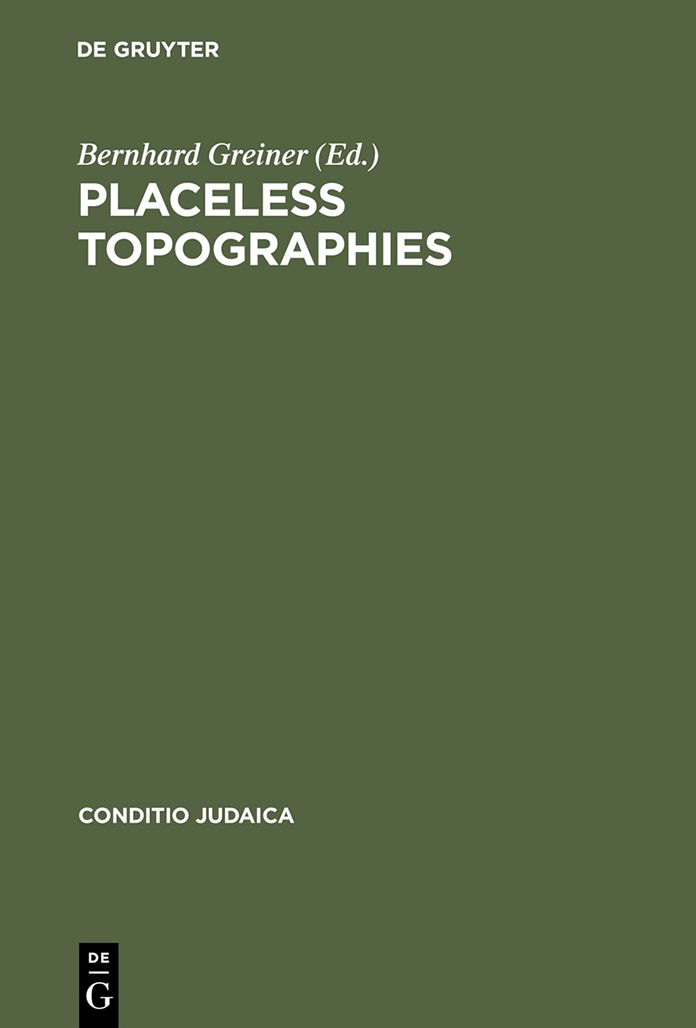 Placeless Topographies: Jewish Perspectives on the Literature of Exile