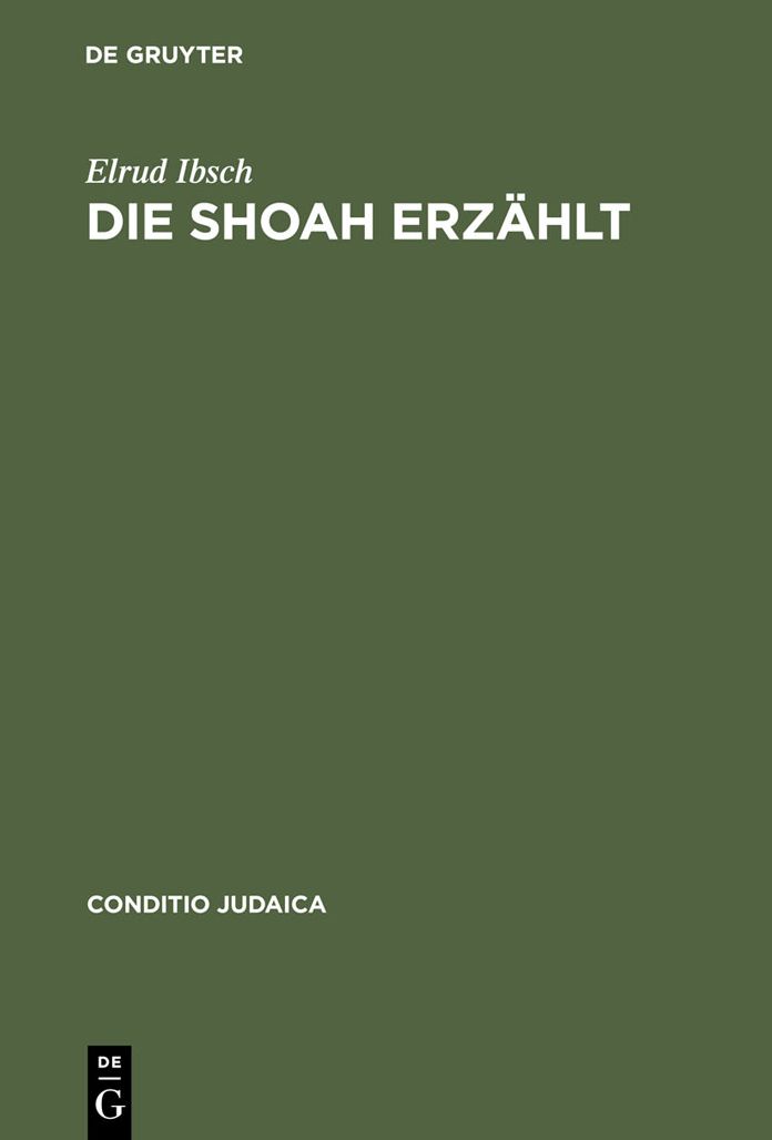 Die Shoah erzahlt: Zeugnis und Experiment in der Literatur