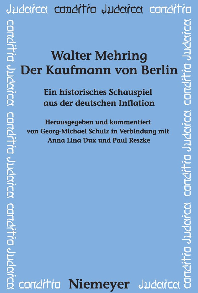 Der Kaufmann von Berlin: Ein historisches Schauspiel aus der deutschen Inflation