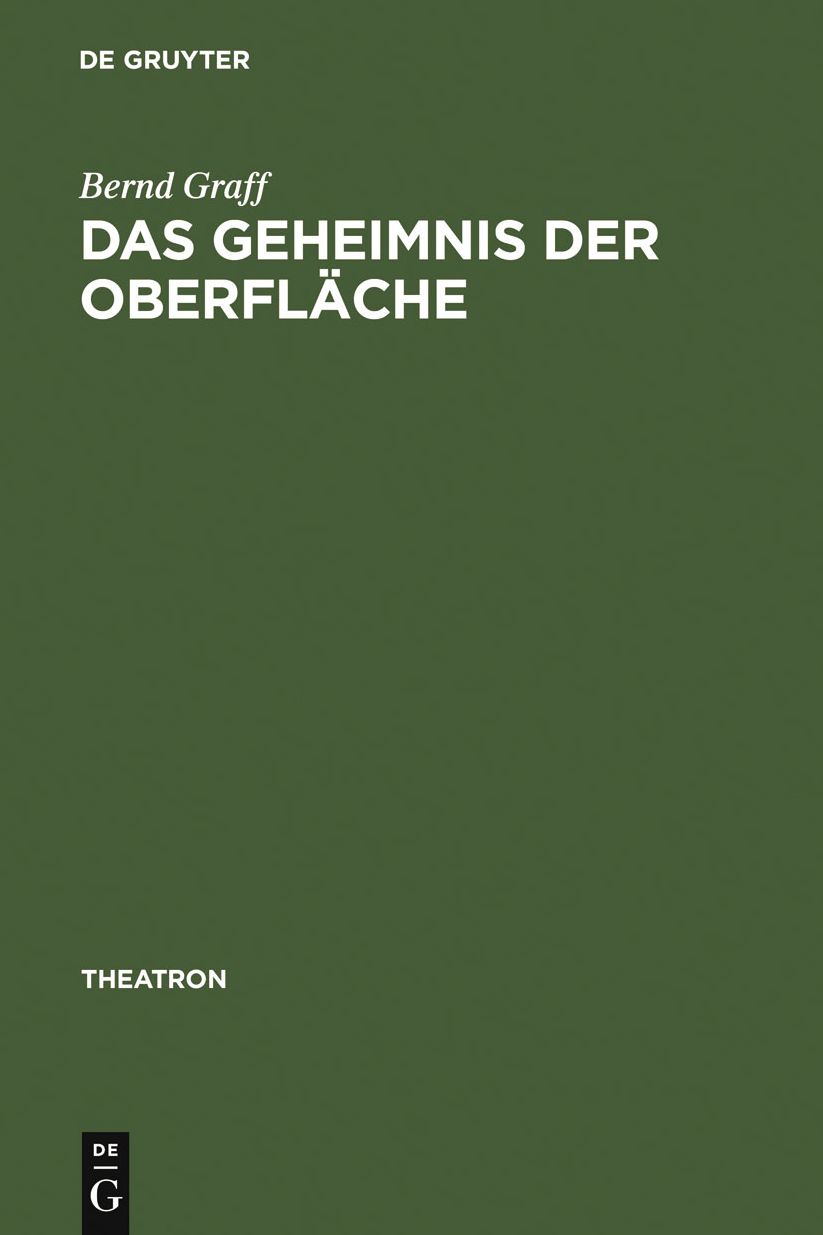 Das Geheimnis der Oberflache: Der Raum der Postmoderne und die Buhnenkunst Robert Wilsons