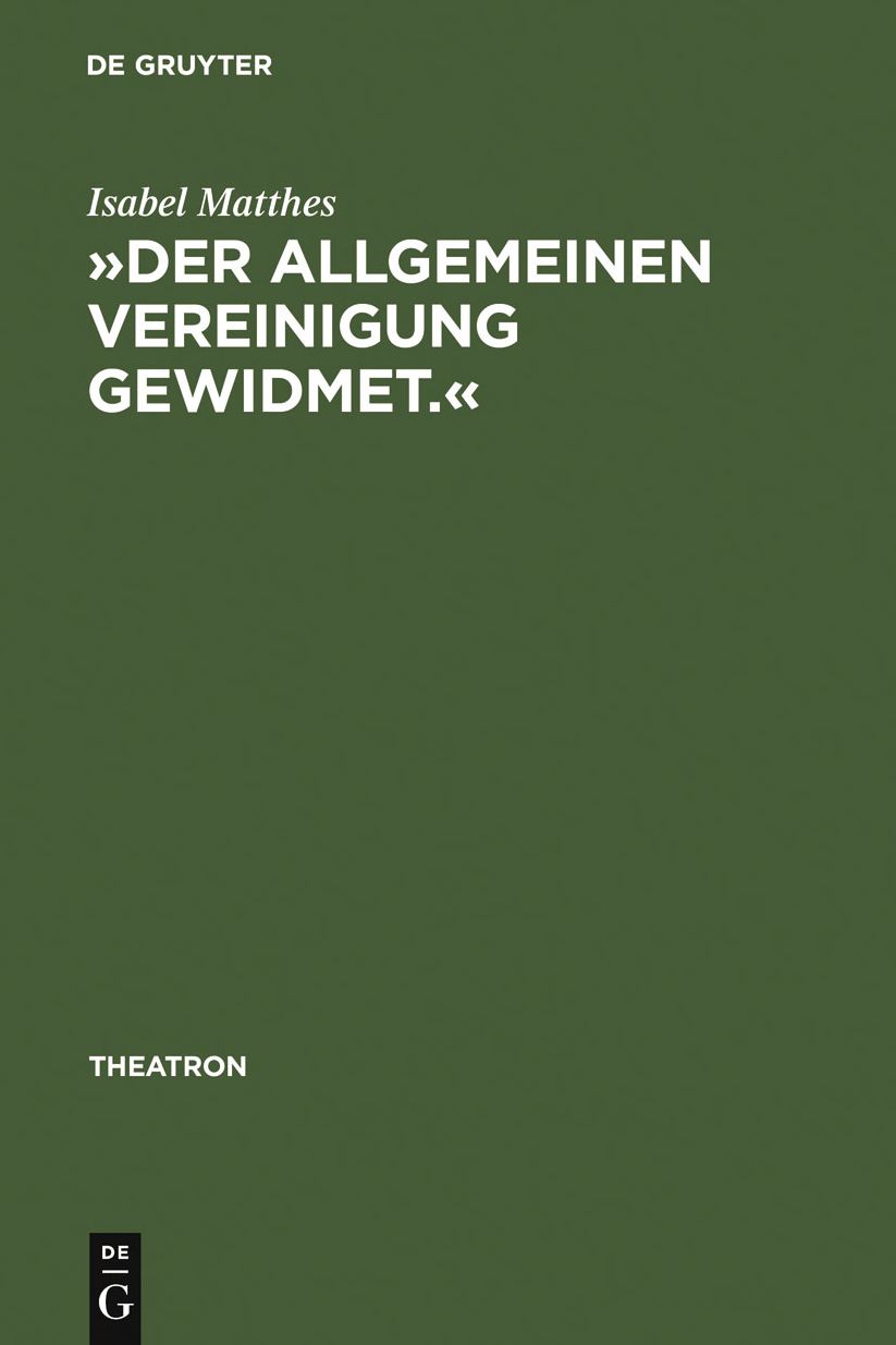 "Der allgemeinen Vereinigung gewidmet.": Offentlicher Theaterbau in Deutschland zwischen Aufklarung und Vormarz
