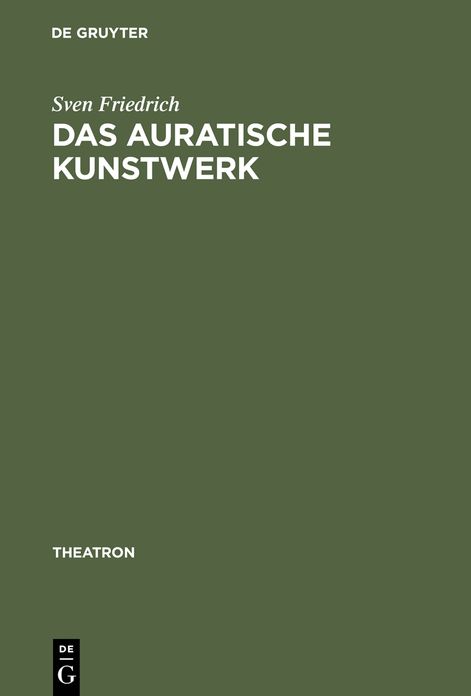 Das auratische Kunstwerk: Zur Asthetik von Richard Wagners Musiktheaterutopie