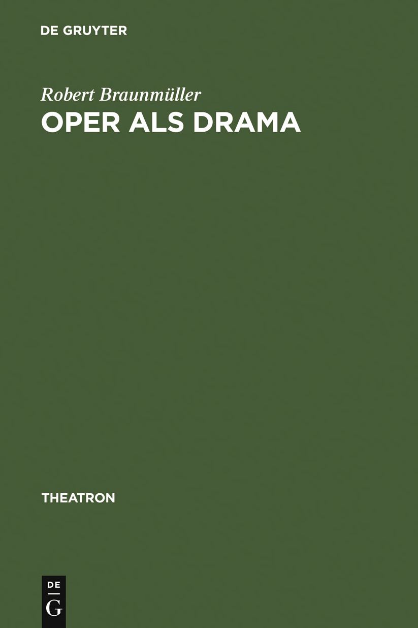 Oper als Drama: Das >realistische Musiktheater< Walter Felsensteins