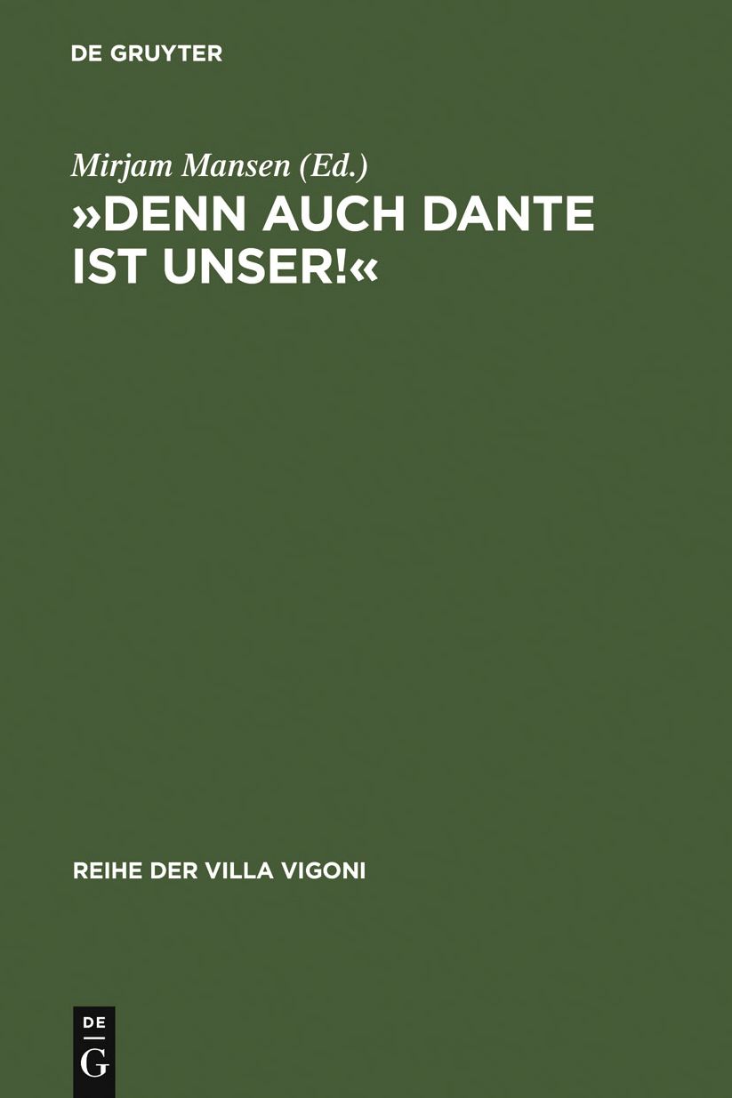 "Denn auch Dante ist unser!": Die deutsche Danterezeption 1900-1950