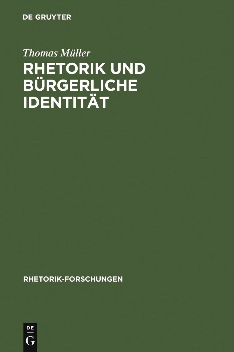 Rhetorik und burgerliche Identitat: Studien zur Rolle der Psychologie in der Fruhaufklarung