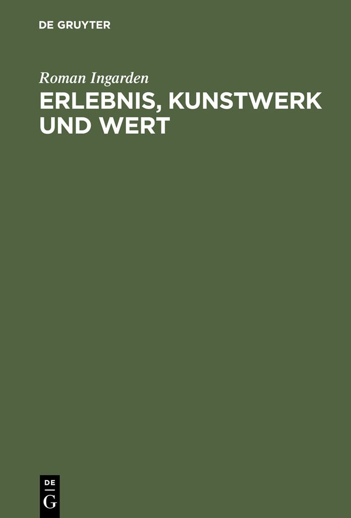Erlebnis, Kunstwerk und Wert: Vortrage zur Asthetik 1937-1967