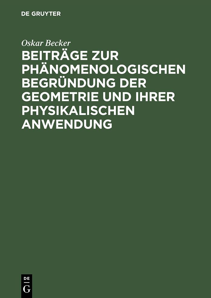 Beitrage zur phanomenologischen Begrundung der Geometrie und ihrer physikalischen Anwendung