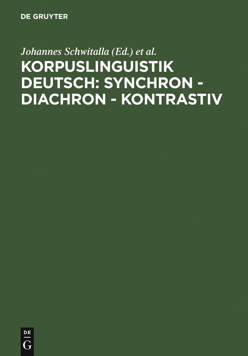 Korpuslinguistik deutsch: synchron - diachron - kontrastiv: Wurzburger Kolloquium 2003