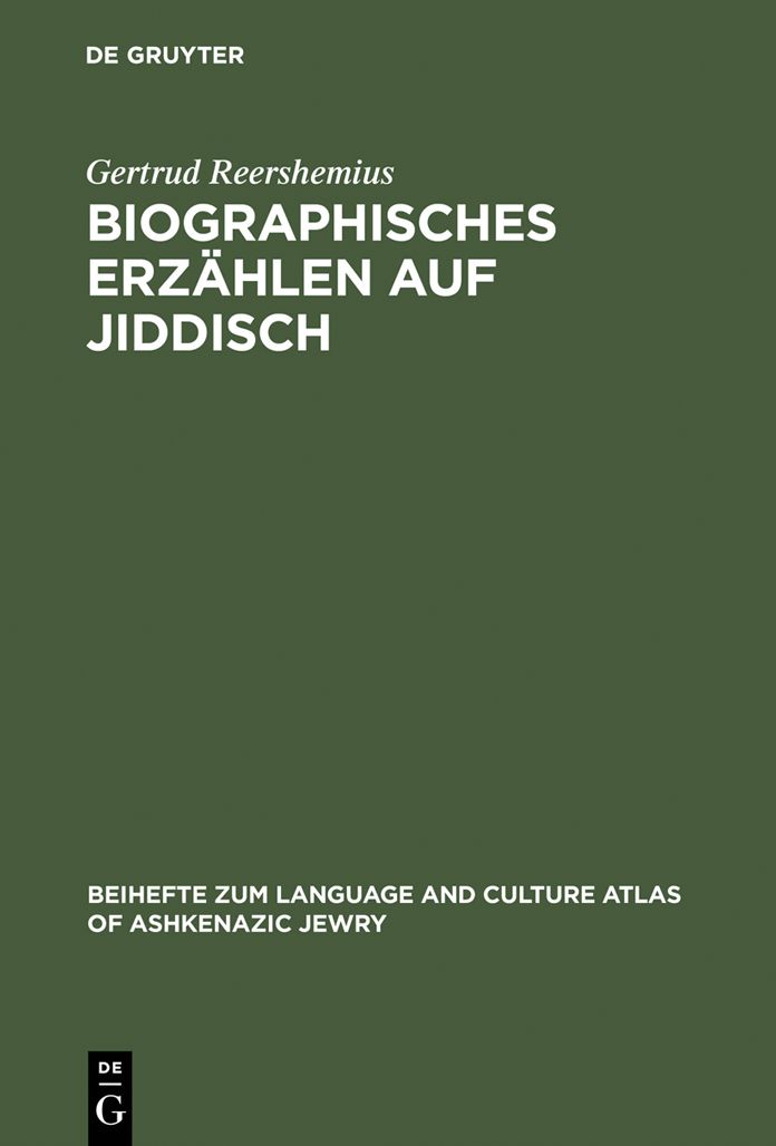 Biographisches Erzahlen auf Jiddisch: Grammatische und diskursanalytische Untersuchungen