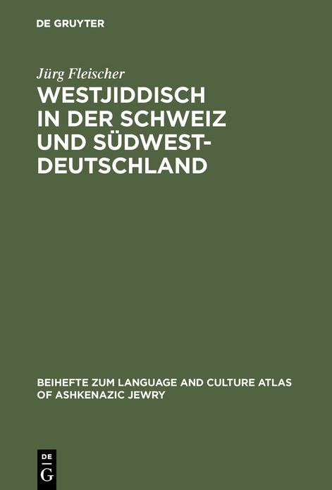 Westjiddisch in der Schweiz und Sudwestdeutschland: Tonaufnahmen und Texte zum Surbtaler und Hegauer Jiddisch