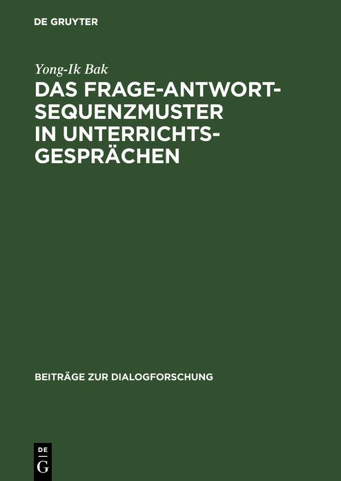 Das Frage-Antwort-Sequenzmuster in Unterrichtsgesprächen (Deutsch-Koreanisch)