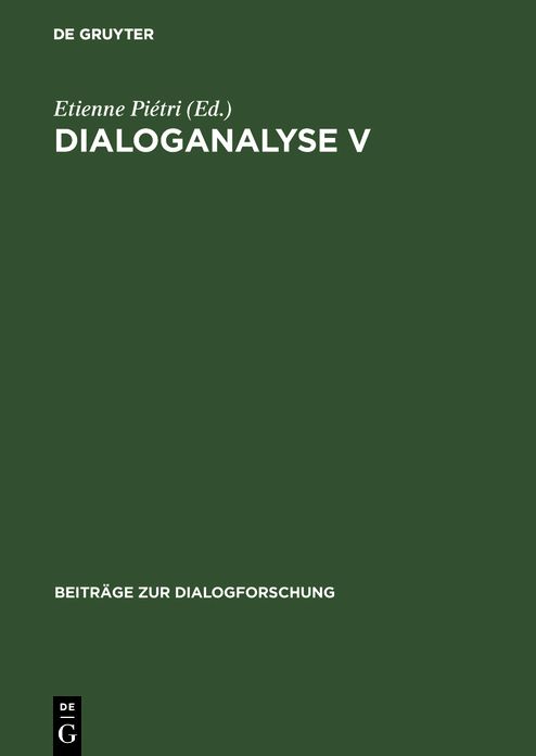 Dialoganalyse V: Referate der 5. Arbeitstagung, Paris 1994