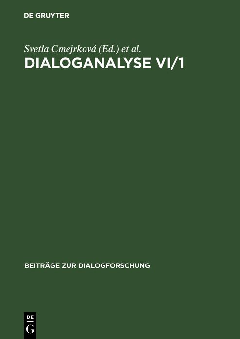 Dialoganalyse VI/1: Referate der 6. Arbeitstagung, Prag 1996