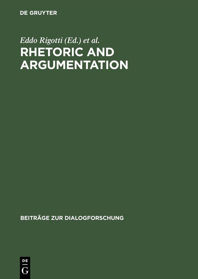 Rhetoric and Argumentation: Proceedings of the International Conference, Lugano, April 22-23, 1997 (USI, Facolta di Scienze della comunicazione)