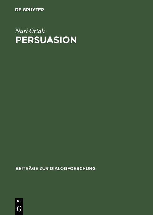 Persuasion: Zur textlinguistischen Beschreibung eines dialogischen Strategiemusters