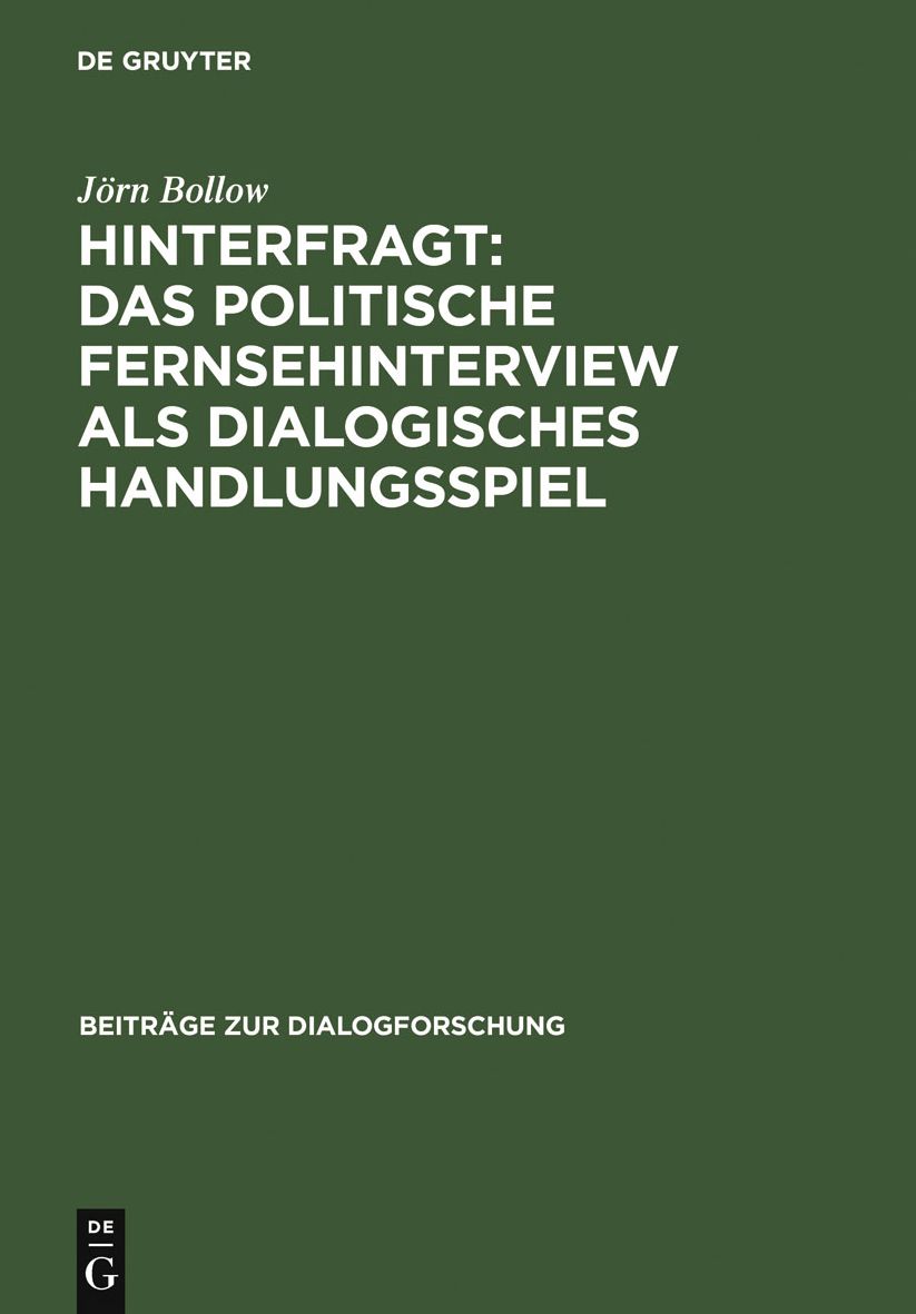Hinterfragt: Das politische Fernsehinterview als dialogisches Handlungsspiel