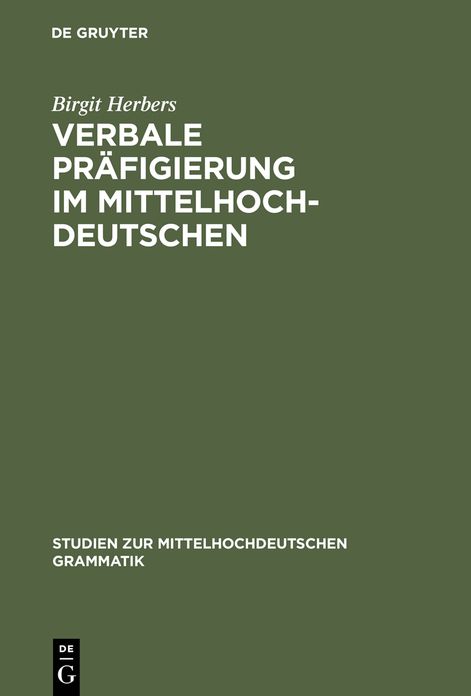 Verbale Prafigierung im Mittelhochdeutschen: Eine semantisch-funktionale Korpusanalyse