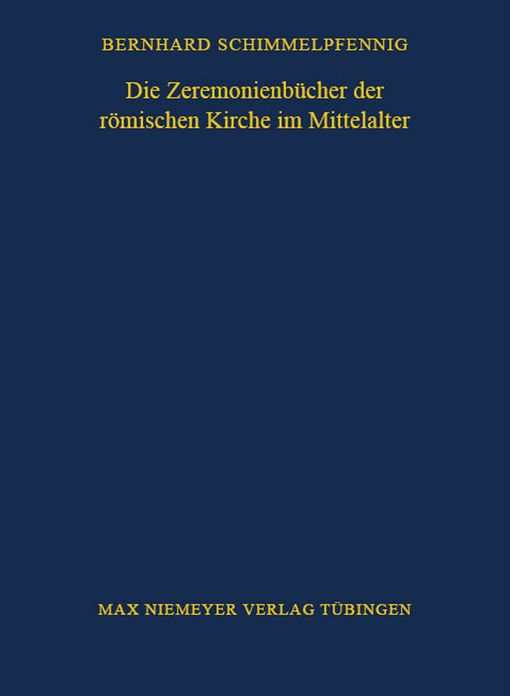 Die Zeremonienbucher der romischen Kirche im Mittelalter