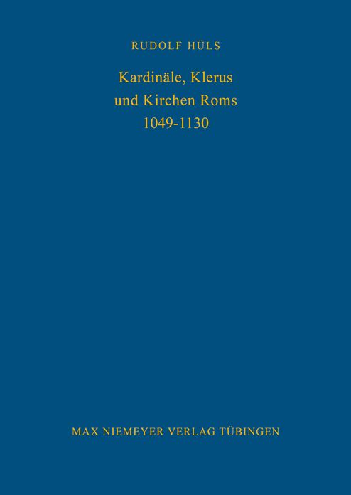 Kardinale, Klerus und Kirchen Roms 1049-1130
