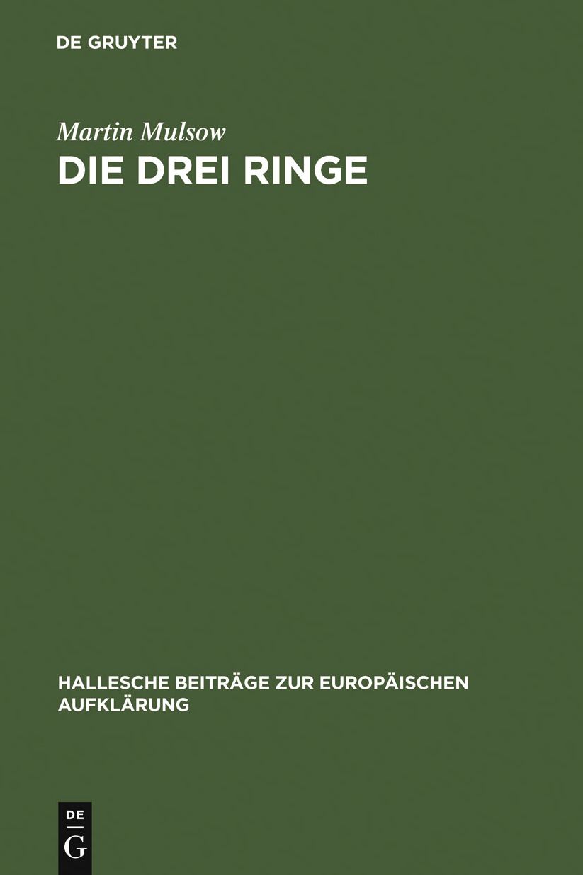 Die drei Ringe: Toleranz und clandestine Gelehrsamkeit bei Mathurin Veyssiere La Croze (1661-1739)