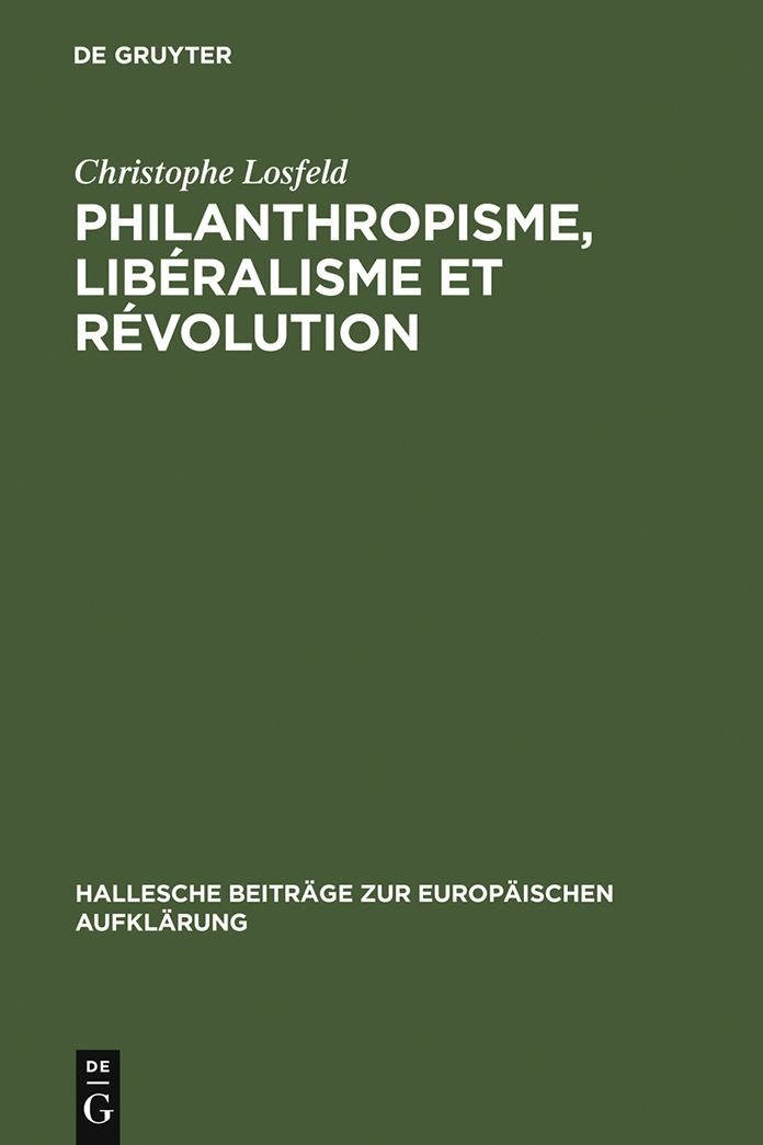 Philanthropisme, Liberalisme et Revolution: Le 'Braunschweigisches Journal' et le 'Schleswigsches Journal' (1788-1793)