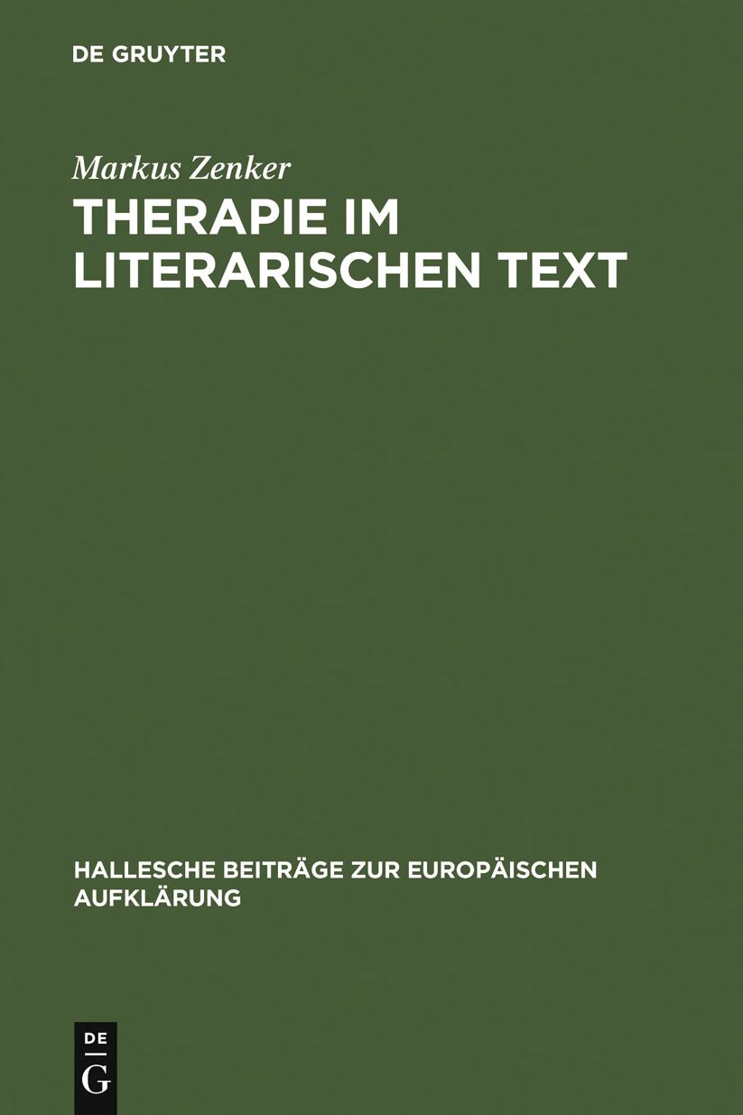 Therapie im literarischen Text: Johann Georg Zimmermanns Werk "Uber die Einsamkeit" in seiner Zeit