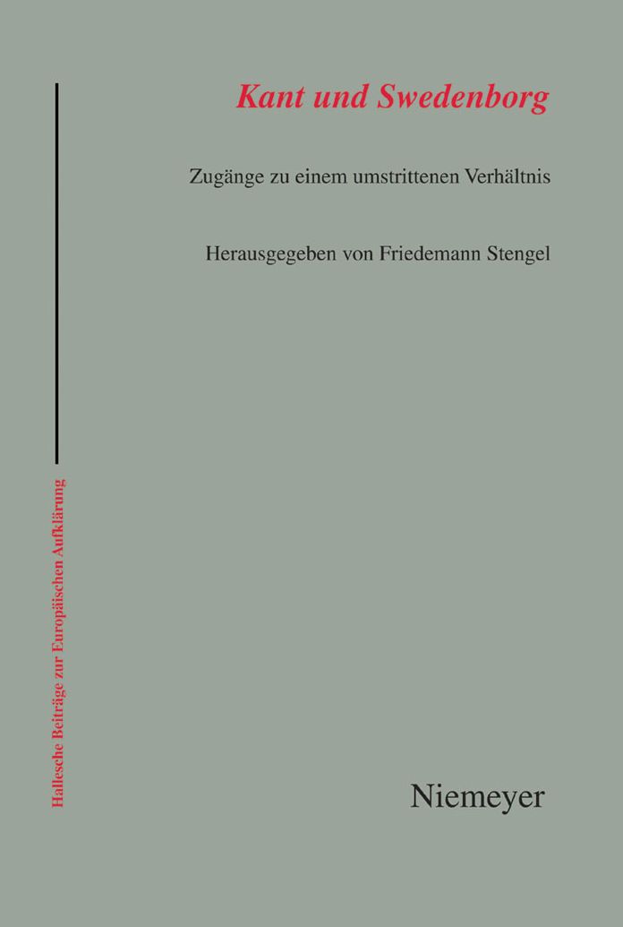 Kant und Swedenborg: Zugange zu einem umstrittenen Verhaltnis