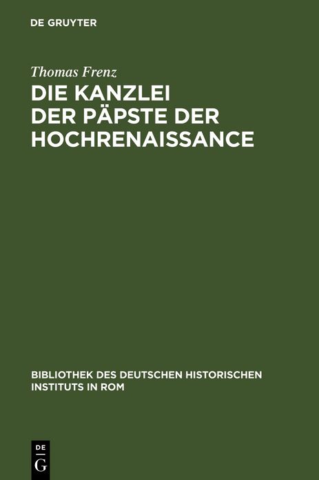Die Kanzlei der Papste der Hochrenaissance: (1471-1527)
