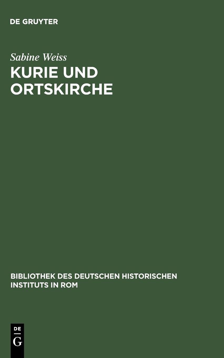 Kurie und Ortskirche: Die Beziehungen zwischen Salzburg und dem papstlichen Hof unter Martin V. (1417-1431)
