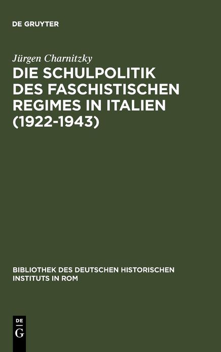 Die Schulpolitik des faschistischen Regimes in Italien (1922-1943)