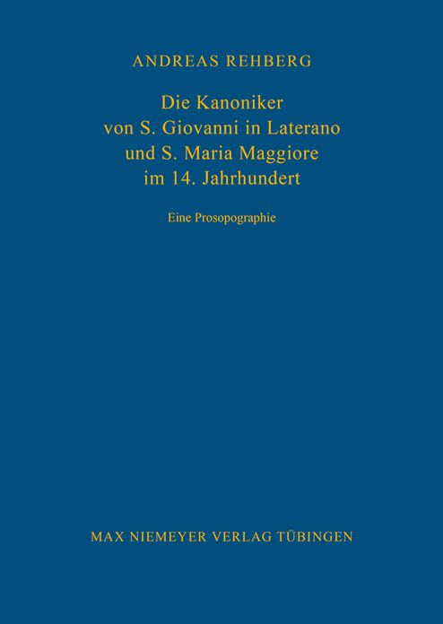 Die Kanoniker von S. Giovanni in Laterano und S. Maria Maggiore im 14. Jahrhundert: Eine Prosopographie