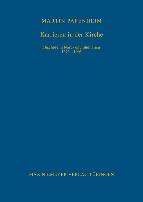 Karrieren in der Kirche: Bischofe in Nord- und Suditalien 1676-1903