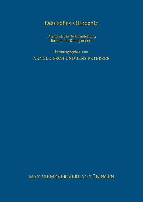 Deutsches Ottocento: Die deutsche Wahrnehmung Italiens im Risorgimento