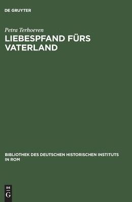 Liebespfand furs Vaterland: Krieg, Geschlecht und faschistische Nation in der italienischen Gold- und Eheringsammlung 1935/36