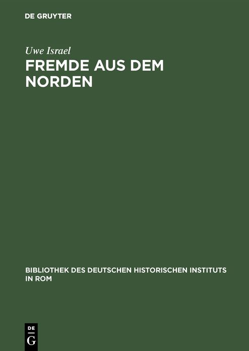 Fremde aus dem Norden: Transalpine Zuwanderer im spatmittelalterlichen Italien
