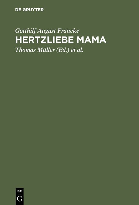 Hertzliebe Mama: Briefe aus Jenaer Studientagen 1719-1720