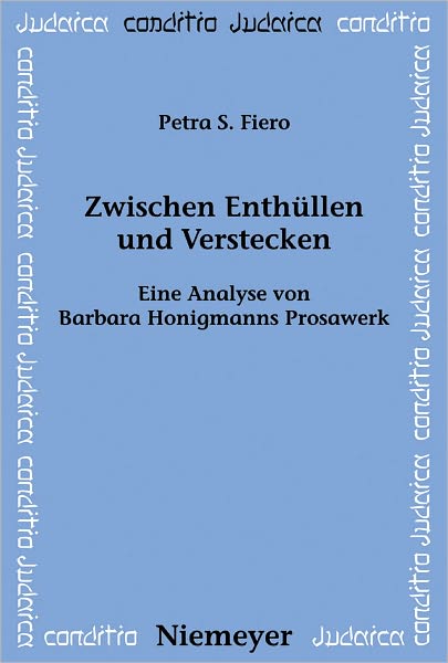 Zwischen Enthullen und Verstecken: Eine Analyse von Barbara Honigmanns Prosawerk
