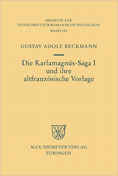 Die Karlamagnus-Saga I und ihre altfranzosische Vorlage