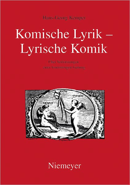 Komische Lyrik - Lyrische Komik: Uber Verformungen einer formstrengen Gattung