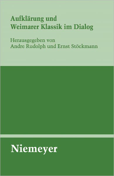 Aufklarung und Weimarer Klassik im Dialog