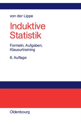 Induktive Statistik: Formeln, Aufgaben, Klausurtraining