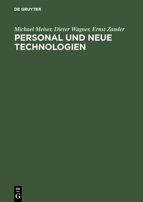 Personal und neue Technologien: Organisatorische Auswirkungen und personalwirtschaftliche Konsequenzen