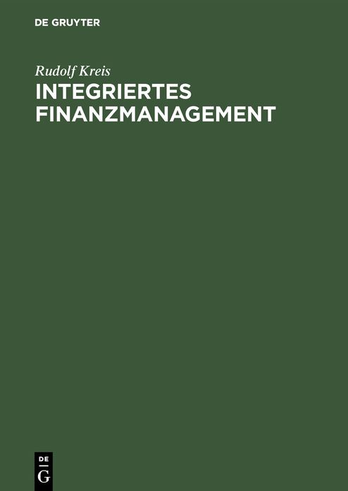 Integriertes Finanzmanagement: Finanzinnovationen und Kapitaltheorie