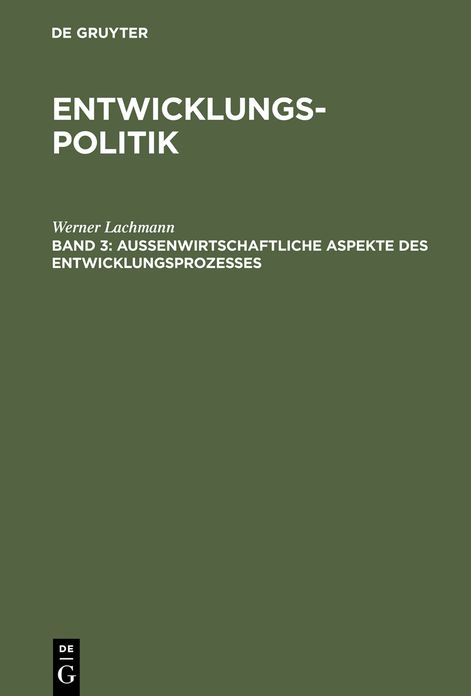 Entwicklungspolitik: Band 3: Außenwirtschaftliche Aspekte des Entwicklungsprozesses
