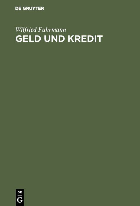 Geld und Kredit: Prinzipien monetärer Makroökonomie